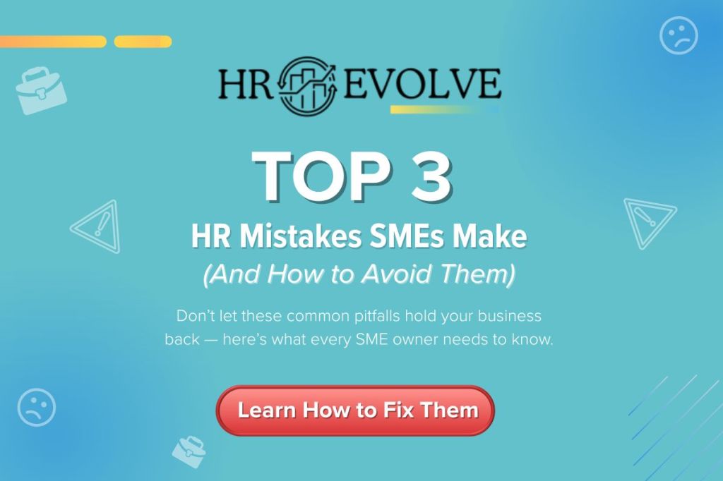Top 3 HR Mistakes SMEs Make (And How to Avoid&nbsp;Them)