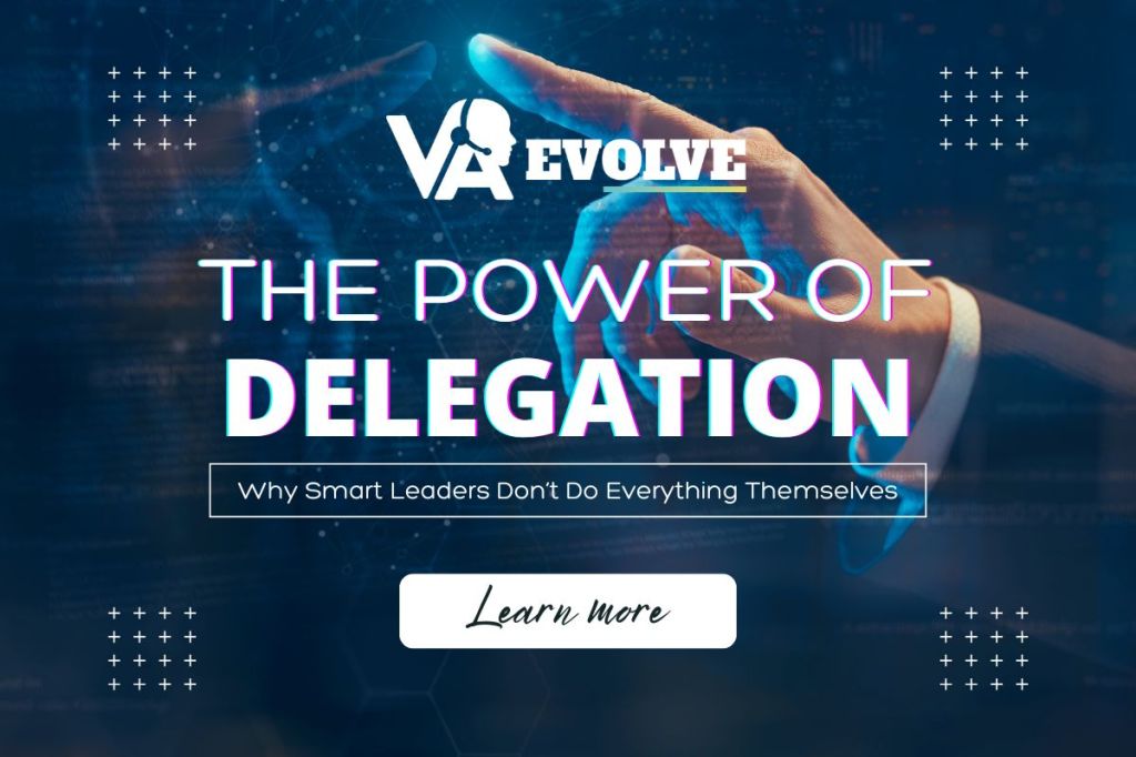 The Power of Delegation – Why Smart Leaders Don’t Do Everything&nbsp;Themselves