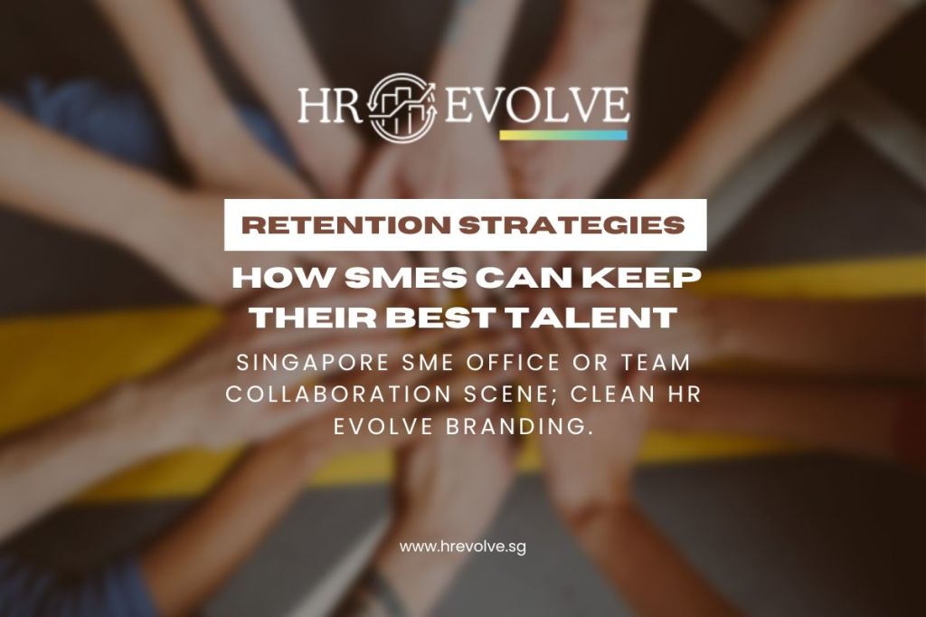 Retention Strategies: How SMEs Can Keep Their Best&nbsp;Talent