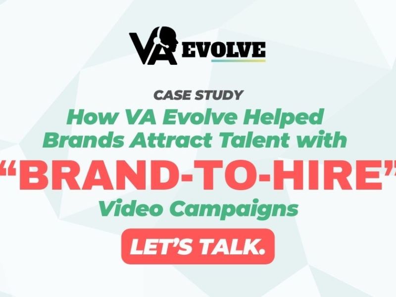 Case Study: How VA Evolve Helped Brands Attract Talent with “Brand-to-Hire” Video&nbsp;Campaigns