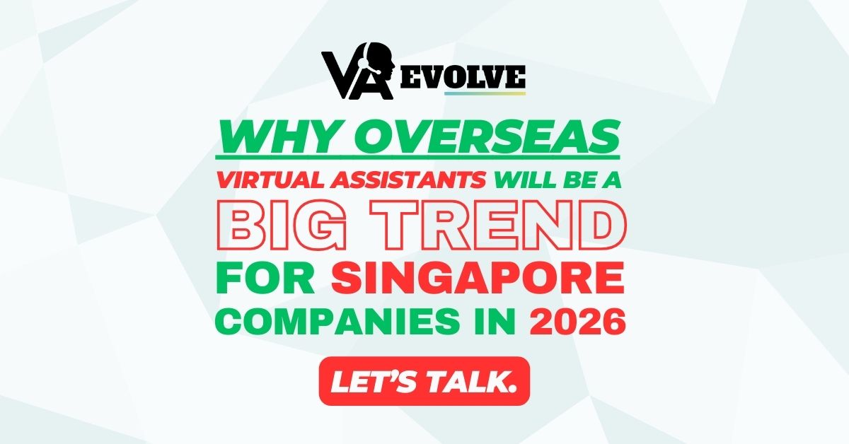 Why Overseas Virtual Assistants Will Be a Big Trend for Singapore Companies in&nbsp;2026