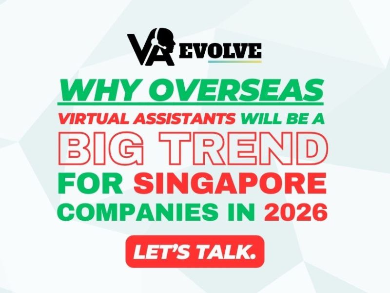 Why Overseas Virtual Assistants Will Be a Big Trend for Singapore Companies in&nbsp;2026